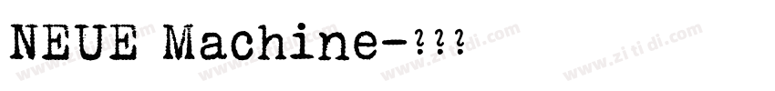 NEUE Machine字体转换